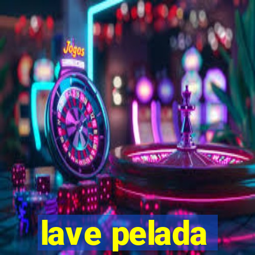 lave pelada